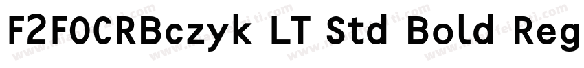 F2FOCRBczyk LT Std Bold Regular字体转换